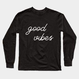 Good Vibes white Long Sleeve T-Shirt